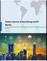 Global Internet of Nanothings (IoNT) Market 2018-2022
